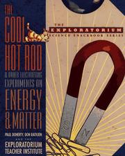 Cover of: The cool hot rod and other electrifying experiments on energy and matter