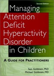 Cover of: Managing attention deficit hyperactivity disorder in children: a guide for practitioners