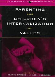 Cover of: Parenting and children's internalization of values: a handbook of contemporary theory