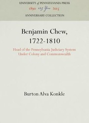Cover of: Benjamin Chew, 1722-1810: Head of the Pennsylvania Judiciary System under Colony and Commonwealth