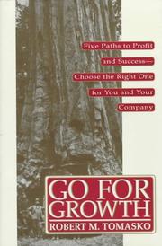 Cover of: Go for growth: five paths to profit and success--choose the right one for you and your company