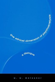Cover of: The ethical dimension of pschoanalysis: a dialogue