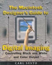 Cover of: The Macintosh designer's guide to digital imaging by Carl Sesto