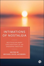 Cover of: Intimations of Nostalgia: Multidisciplinary Explorations of an Enduring Emotion