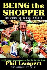 Cover of: Being the Shopper: Understanding the Buyer's Choice