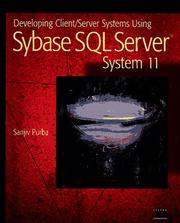 Developing client/server systems using Sybase SQL Server system 11 by Sanjiv Purba