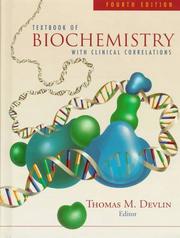 Textbook of Biochemistry with Clinical Correlations by Thomas M. Devlin
