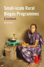 Smallscale Rural Biogas Programmes by David Fulford