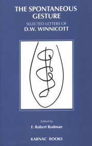 Cover of: The spontaneous gesture: selected letters of D. W. Winnicott