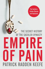 Cover of: Empire of Pain: The Secret History of the Sackler Dynasty