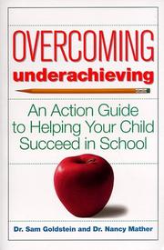 Cover of: Overcoming underachieving: an action guide to helping your child succeed in school
