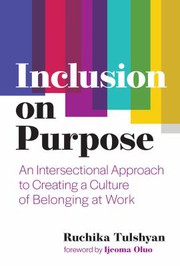 Inclusion on Purpose by Ruchika Tulshyan, Ijeoma Oluo