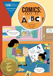 Cover of: Comics - Easy as ABC!: The Essential Guide to Comics for Kids
