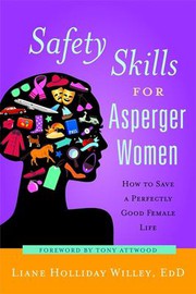 Cover of: Safety skills for asperger women: how to save a perfectly good female life