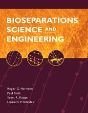 Bioseparations science and engineering