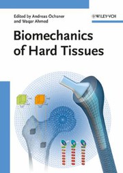 Cover of: Biomechanics of Hard Tissues: Modeling, Testing, and Materials