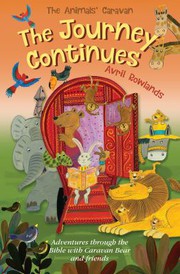 Cover of: Journey Continues: Adventures Through the Bible with Caravan Bear and Friends