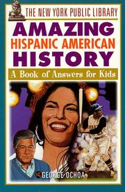 Cover of: The New York Public Library amazing Hispanic American history: a book of answers for kids