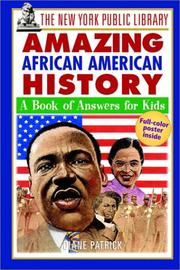 Cover of: The New York Public Library Amazing African American History: A Book of Answers for Kids (The New York Public Library Books for Kids)