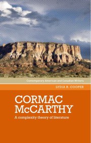 Cover of: Cormac Mccarthy: A Complexity Theory of Literature
