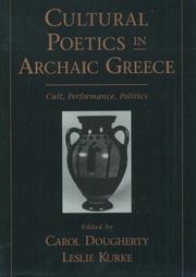 Cover of: Cultural poetics in archaic Greece: cult, performance, politics