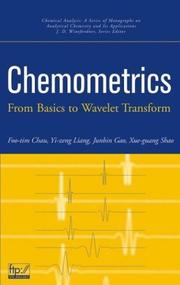Cover of: Chemometrics: From Basics to Wavelet Transform (Chemical Analysis: A Series of Monographs on Analytical Chemistry and Its Applications)