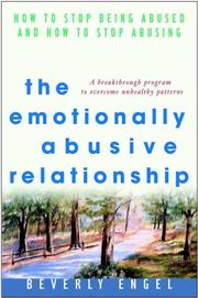 Cover of: The Emotionally Abusive Relationship: How to Stop Being Abused and How to Stop Abusing