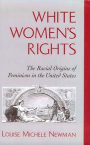 Cover of: White women's rights: the racial origins of feminism in the United States