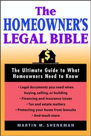 Cover of: The homeowners' legal bible: the ultimate guide to what homeowners need to know