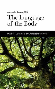 Cover of: Language of the Body: Physical Dynamics of Character Structure