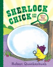 Cover of: Sherlock Chick and the Giant Egg Mystery