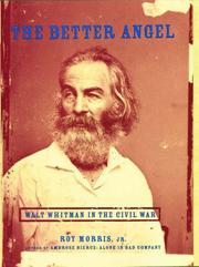 Cover of: The better angel: Walt Whitman in the Civil War