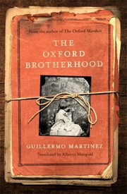 Cover of: Oxford Brotherhood by Guillermo Martinez, Alberto Manguel