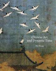 Cover of: Chinese Art and Dynastic Time