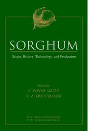 Cover of: Sorghum: Origin, History, Technology, and Production (Wiley Series in Crop Science)