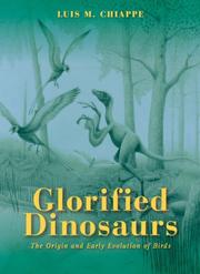 Cover of: Glorified Dinosaurs: The Origin and Early Evolution of Birds
