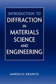 Introduction to Diffraction in Materials Science and Engineering by Aaron D. Krawitz