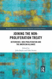 Cover of: Joining the Non-Proliferation Treaty: Deterrence, Non-Proliferation and the American Alliance