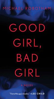 Cover of: Good Girl, Bad Girl by Michael Robotham