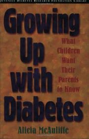 Cover of: Growing Up With Diabetes: What Children Want Their Parents to Know