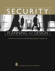 Security planning and design : a guide for architects and building design professionals