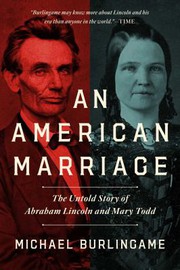 Cover of: American Marriage: The Untold Story of Abraham Lincoln and Mary Todd
