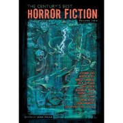 Cover of: The Century's Best Horror Fiction Volume 2 by John Pelan