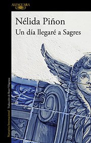 Cover of: Un día llegaré a Sagres / One Day I Will Get to Sagres by Nélida Piñon