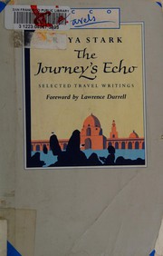 Cover of: The journey's echo: selections from Freya Stark