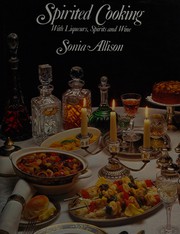 Cover of: Spirited Cooking: With Liqueurs, Spirit & Wines