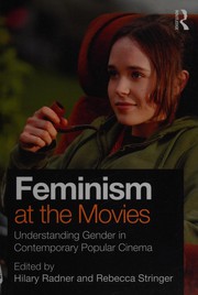 Cover of: Feminism at the movies: understanding gender in contemporary popular cinema