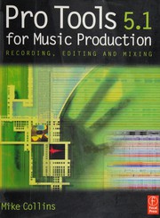 Cover of: Pro Tools for music production: recording, editing and mixing