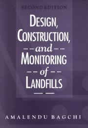 Cover of: Design, construction, and monitoring of landfills by Amalendu Bagchi