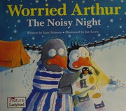 Cover of: Worried Arthur: the noisy night